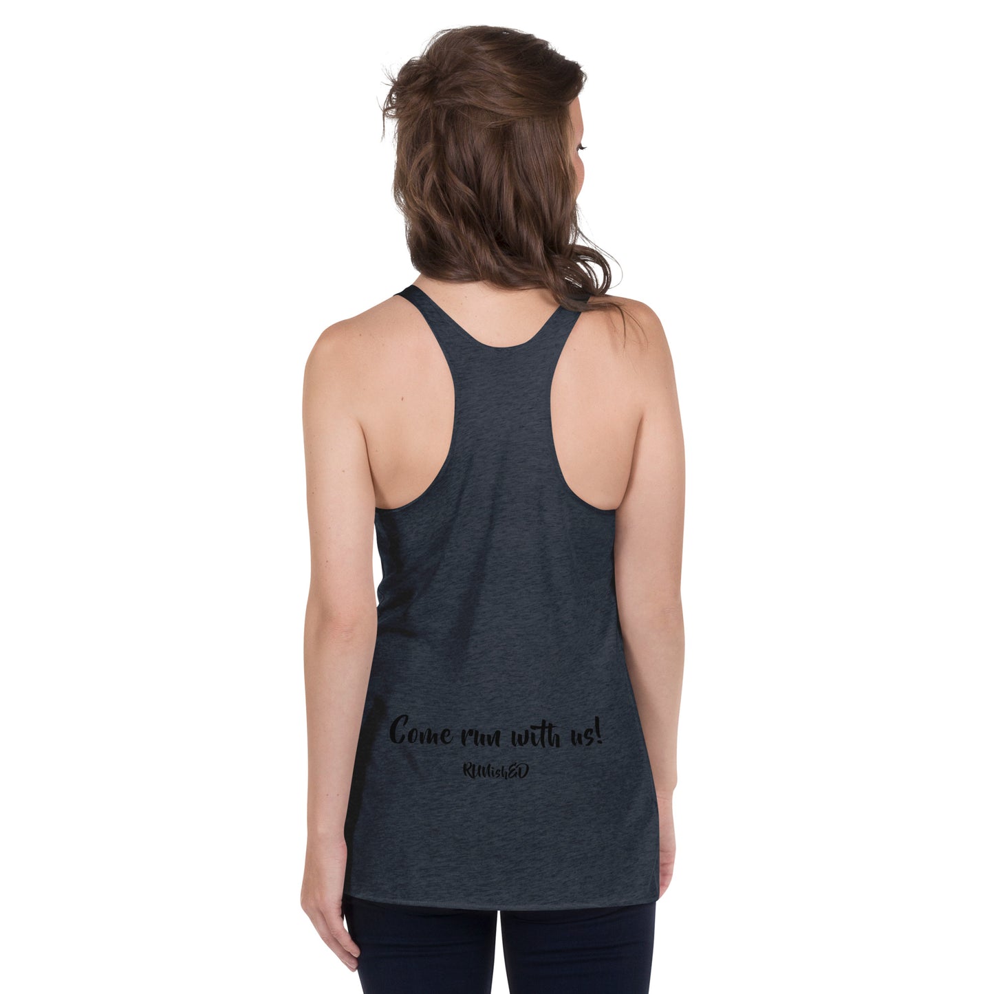 RUNishED Women's Racerback Tank - Come Run With Us!