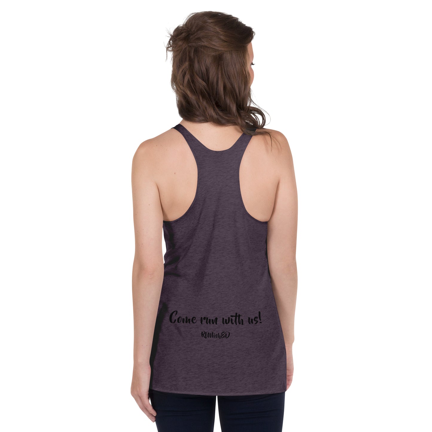 RUNishED Women's Racerback Tank - Come Run With Us!