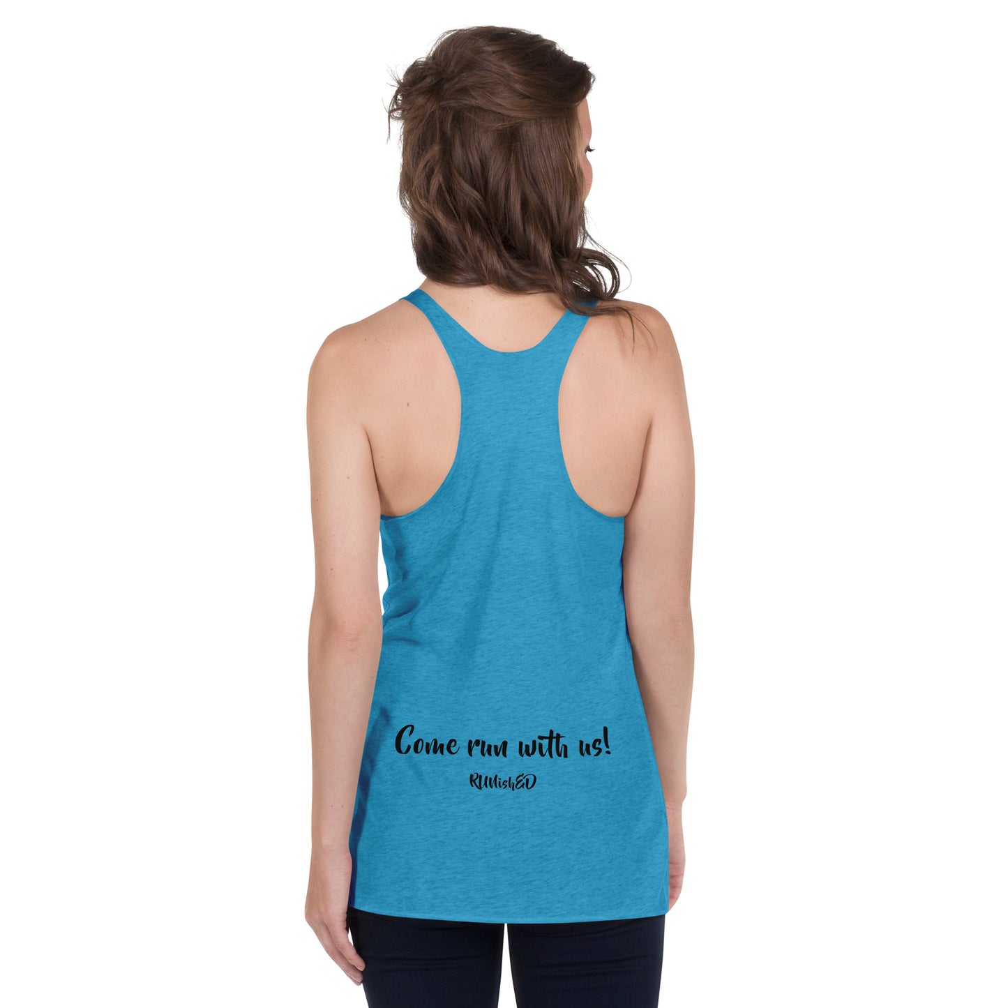 RUNishED Women's Racerback Tank - Come Run With Us!